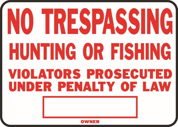 HY-KO SS-5 Identification Sign, Rectangular, NO TRESPASSING HUNTING OR FISHING VIOLATORS PROSECUTED UNDER PENALTY OF LAW